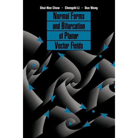 Normal Forms and Bifurcation of Planar Vector Fields, (Paperback)