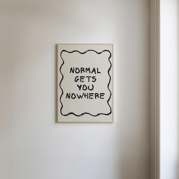 Normal Gets You Nowhere Retro Typography Wall Art Decor Print, Unframed Paper Poster 8x10in