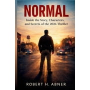 Normal Inside the Story, Characters, and Secrets of the 2026 Thriller, Paperback