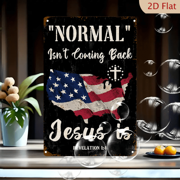 Normal Isn'T Coming Back Jesus Is Revelation Metal American Flag Tin Sign, Inspirational Quotes For Home Office Christian Accessories Garage8x12 Inch