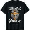 thumbnail image 1 of Normal Isn't Coming Back But Jesus Is Lion Cross Christian T-Shirt, 1 of 5