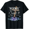 thumbnail image 1 of Normal Isn't Coming Back But Jesus Is Revelation 14 Flower T-Shirt Black 3X-Large, 1 of 4