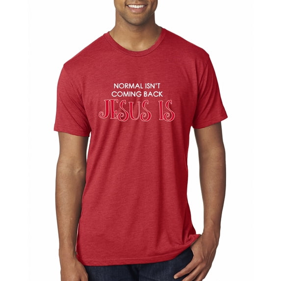 Normal Isnâ€™t Coming Back Jesus Is Inspirational/Christian Mens Premium Tri Blend T-Shirt, Vintage Red, Small