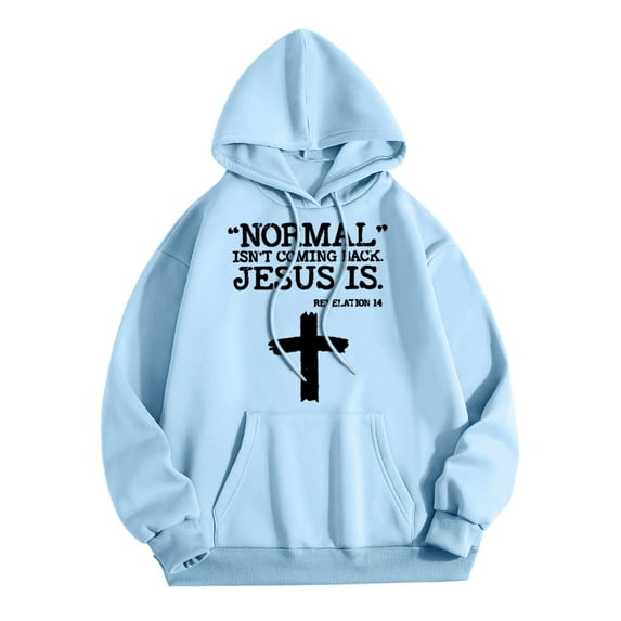 Normal Isnt Coming Back Jesus Is Men Women Letter Hooded Print Round Neck Long Sleeve Sweatshirt Tops Mens Warm Hoodies Pullover Long Hooded Sweatshirts for Men Mens Lightweight Hoodie Youth