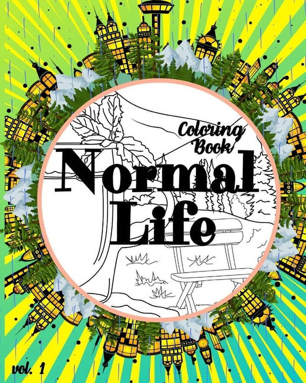 Normal Life Coloring Book: Relaxation with Beautiful Nature and City Designs - Simple Reality - Ordinary People and Anim, (Paperback)