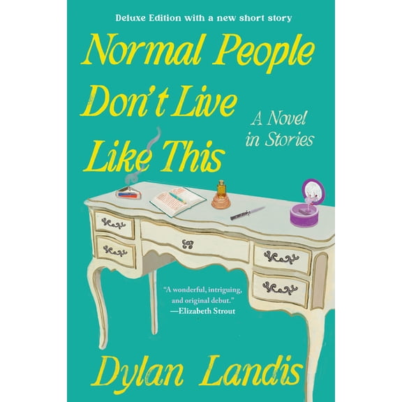 The Rainey Royal Cycle Normal People Don't Live Like This: A Novel in Stories (Deluxe Edition), (Paperback)