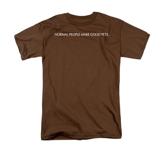 Normal People Make Good Pets Funny Humorous Weird Saying Adult T-Shirt