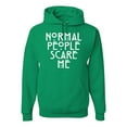 thumbnail image 1 of Normal People Scare Me Humor Unisex Graphic Hoodie Sweatshirt, Kelly, Small, 1 of 3
