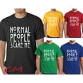 thumbnail image 1 of Normal People Scare Me Print T-Shirt Funny Mens Tee Color Black Small, 1 of 2