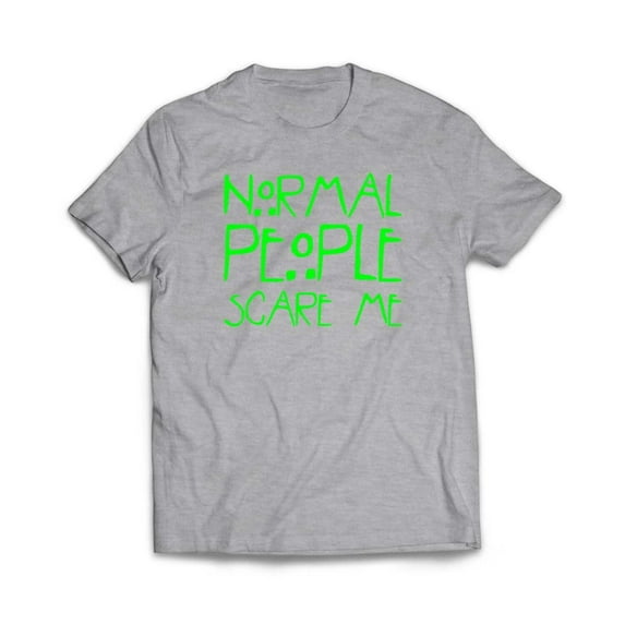Normal People Scare Me T-Shirt