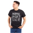 thumbnail image 1 of Normal People Scare Me Tales Horror Men's Graphic T Shirt Tees Brisco Brands X, 1 of 3