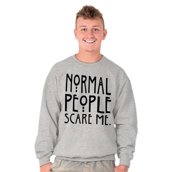 Normal People Scare Me Tales Horror Sweatshirt for Men or Women Brisco Brands M