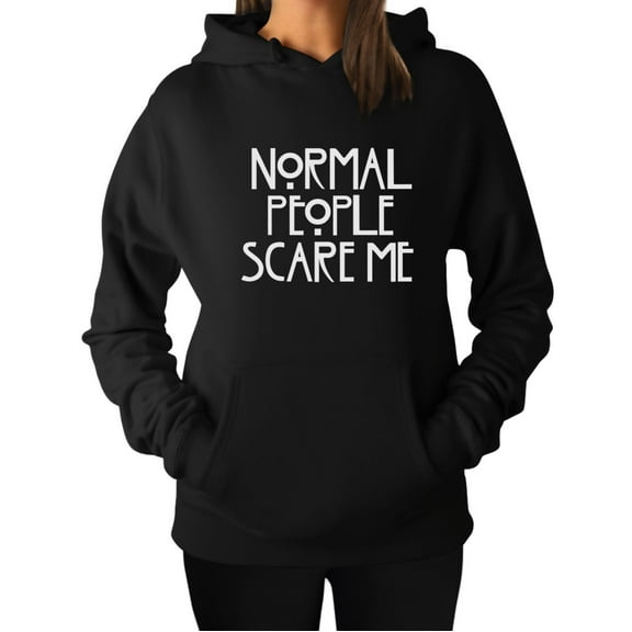 Normal People Scare Me Women's Hoodie Small Black