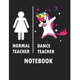 thumbnail image 1 of Normal Teacher Dance Teacher Notebook: Blank Line Notebook (8.5 X 11 - 110 Blank Pages), 1 of 1