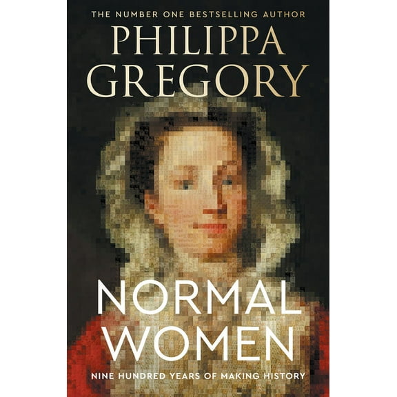 Normal Women: Nine Hundred Years of Making History, (Hardcover)