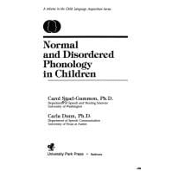 Pre-Owned Normal and Disordered Phonology in Children (Child Language Acquisition Series) (Hardcover) 0839118716 9780839118718