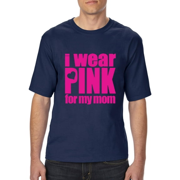 Normal is Boring - Big Men's T-Shirt, up to Tall Size 3XLT - I Wear Pink for My Mom