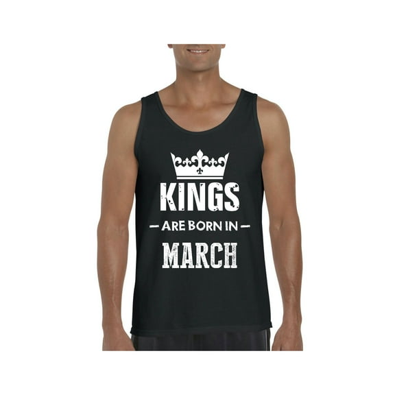IWPF - Men's Tank Top for Men - Birthday Gift Kings Are Born In March