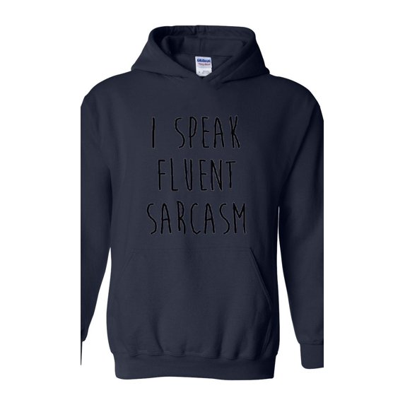 NIB - Mens Sweatshirts and Hoodies - I Speak Fluent Sarcasm