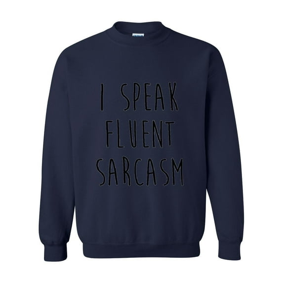 Normal is Boring - Plus Sweatshirts and Hoodies - I Speak Fluent Sarcasm