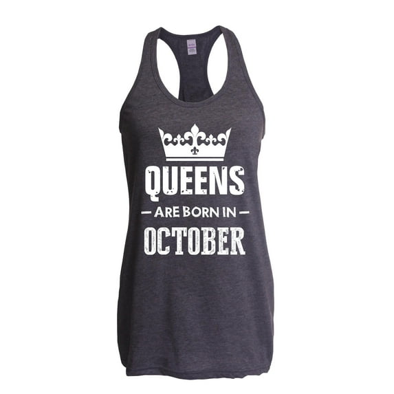 NIB - Women's Racerback Tank Top - Birthday Gift Queens Are Born in October