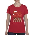 thumbnail image 1 of Normal is Boring - Women's T-Shirt Short Sleeve, up to Women Size 3XL - Christmas Define Good, 1 of 5