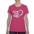 thumbnail image 1 of NIB - Women's T-Shirt Short Sleeve - Dad I Love You, 1 of 5