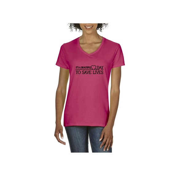 NIB - Women's T-Shirt V-Neck Short Sleeve - It`s a Beautiful Day to Save Lives