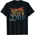 thumbnail image 1 of Normal isn't coming back - Jesus is - Bible Verse - Funny T-Shirt Black Small, 1 of 4