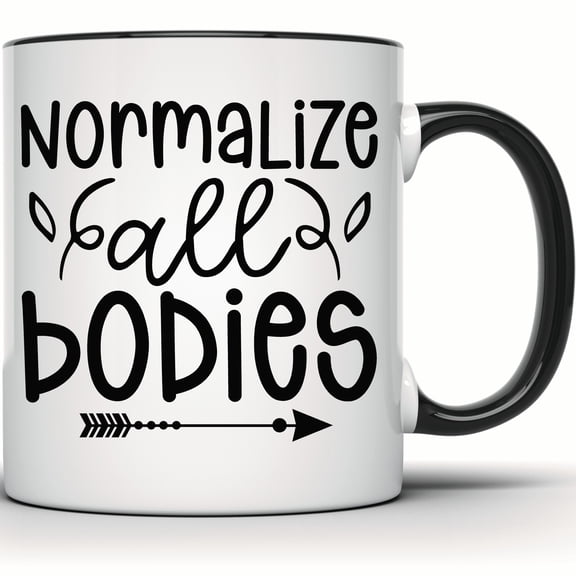 Normalize All Bodies Mug, Body Positivity Empowerment, Motivational Slogan Graphic Mug, Self Love Arrow Design, Empowering Gift Idea. - 11 Ounce Black Rim Handle Novelty Coffee Cup - WMUG1420-BLK