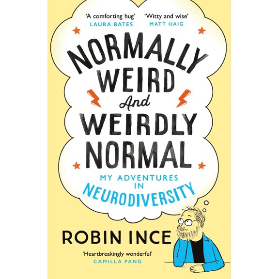 Normally Weird and Weirdly Normal: My Adventures in Neurodiversity, (Paperback)