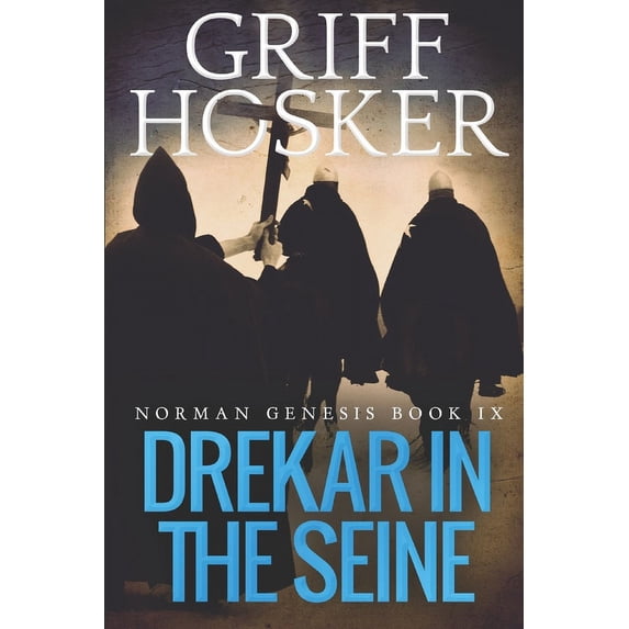 Norman Genesis Drekar in the Seine, Book 9, (Paperback)