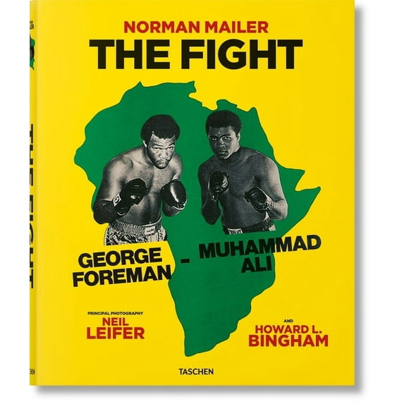 Norman Mailer. Neil Leifer. Howard L. Bingham. the Fight, (Hardcover)