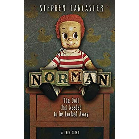 Pre-Owned Norman: The Doll That Needed to Be Locked Away (Paperback) 0738755516 9780738755519
