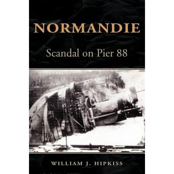 Normandie: Scandal on Pier 88 (Paperback)
