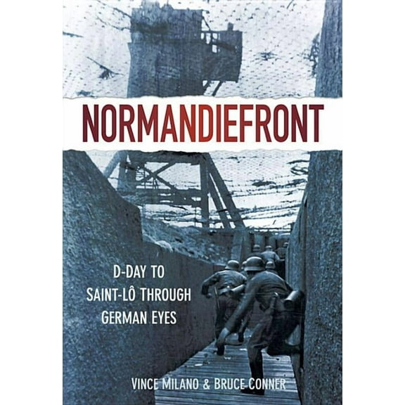 Normandiefront : D-Day to Saint-L Through German Eyes (Paperback)