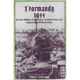 thumbnail image 1 of Pre-Owned Normandy 1944: German Military Organization, Combat Power and Organizational Effectiveness (Hardcover) by Niklas Zetterling, 1 of 1