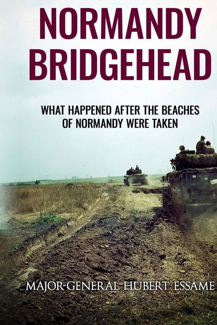 Normandy Bridgehead: What Happened After the Beaches of Normandy Were Taken, (Paperback)