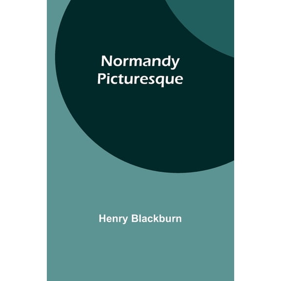 Normandy Picturesque, (Paperback)