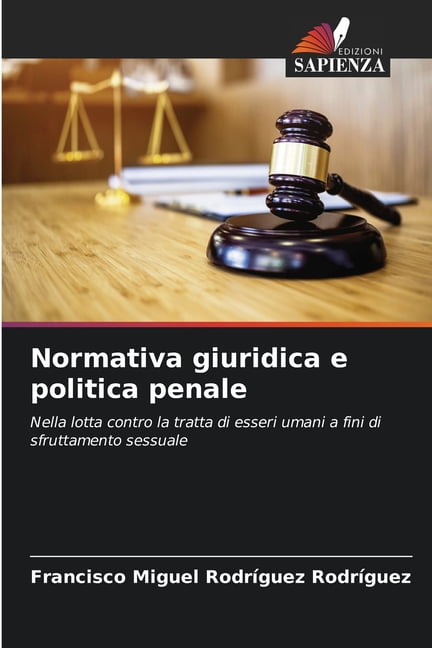Normativa giuridica e politica penale, (Paperback)