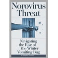 thumbnail image 1 of Norovirus Threat: Navigating the Rise of the Winter Vomiting Bug, (Paperback), 1 of 1
