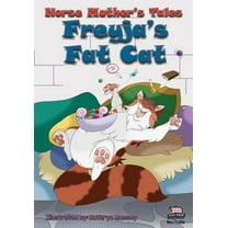Norse Mother's Tales. Freyja's Fat Cat: Nordic Lore: Norse Mythology: Vikings for Kids: Odin, Thor, Loki, (Paperback)