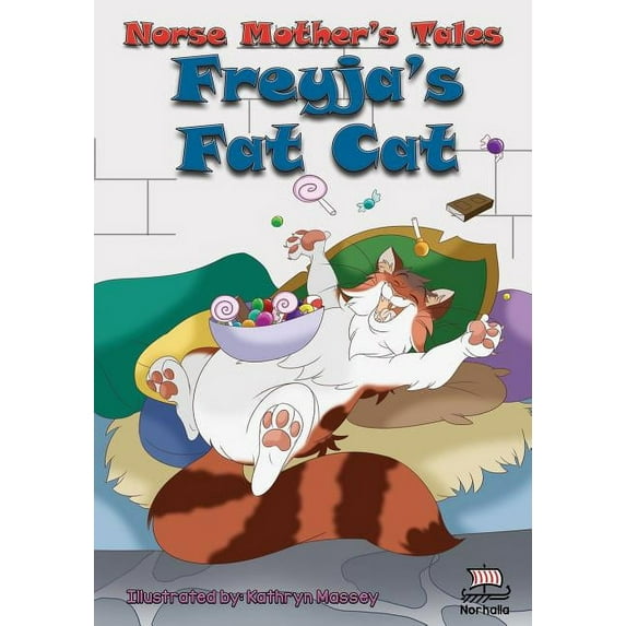 Norse Mother's Tales. Freyja's Fat Cat: Nordic Lore: Norse Mythology: Vikings for Kids: Odin, Thor, Loki, (Paperback)