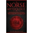 thumbnail image 1 of Norse Mythology: Captivating Stories &amp; Timeless Tales Of Norse Folklore. The Myths, Sagas &amp; Legends of The Gods,, (Paperback), 1 of 1