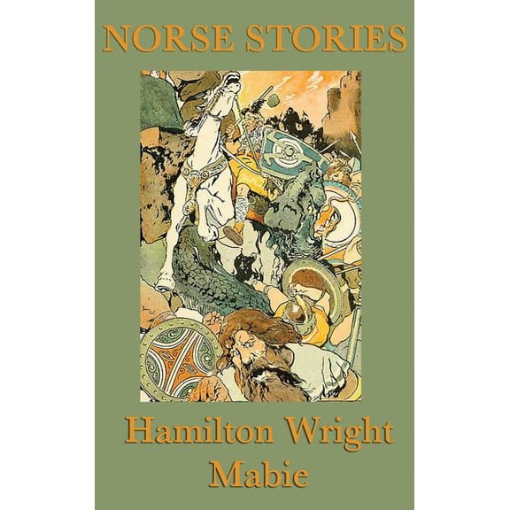 Norse Stories: Classic Retellings of Norse Myths from the Eddas, (Hardcover)