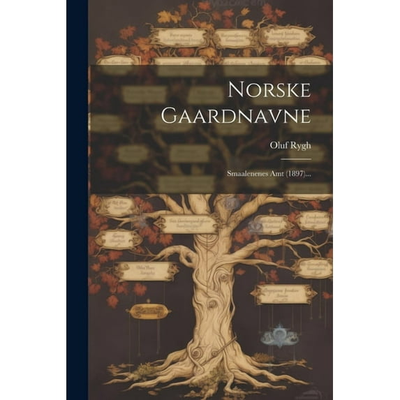 Norske Gaardnavne: Smaalenenes Amt (1897)... (Paperback)