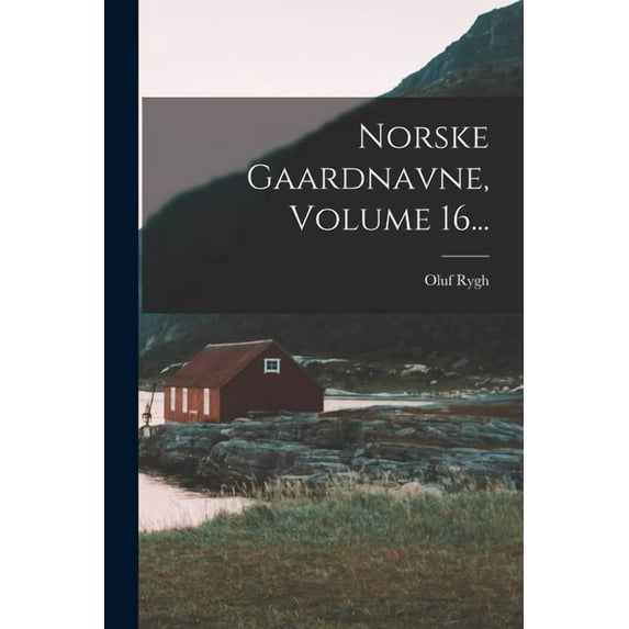 Norske Gaardnavne, Volume 16..., (Paperback)