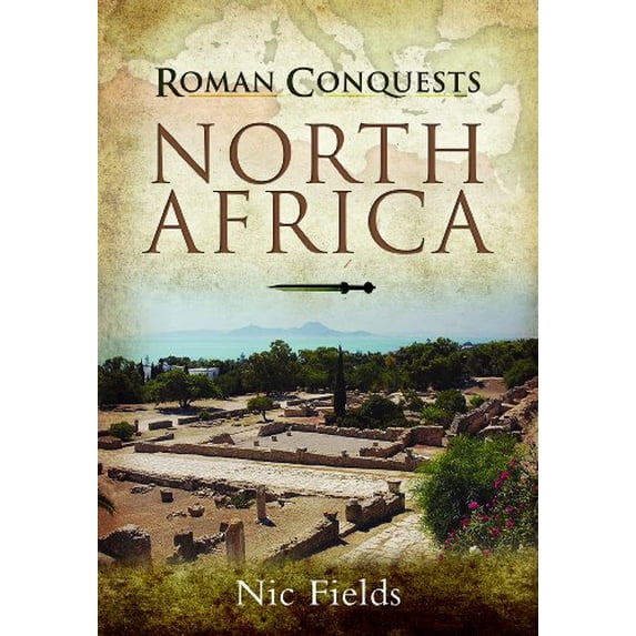 Pre-Owned North Africa: North Africa (Roman Conquests), 9781844159703, 1844159701, Hardcover, Illustrated edition