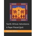 thumbnail image 1 of North African Adventures: A Paper Pieced Quilt, (Paperback), 1 of 1