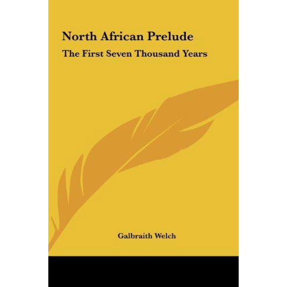 North African Prelude : The First Seven Thousand Years (Hardcover)